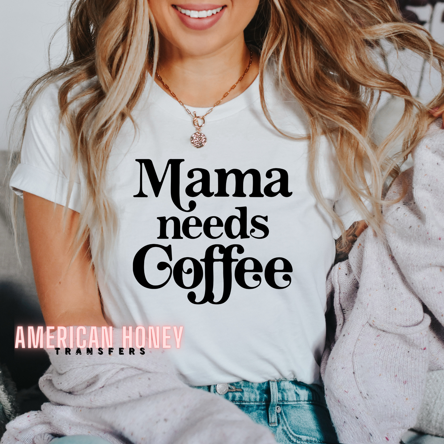 MAMA NEEDS COFFEE (SCREEN PRINT)